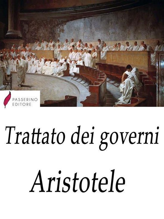 Trattato dei governi (Politica) (ebook), Aristotele