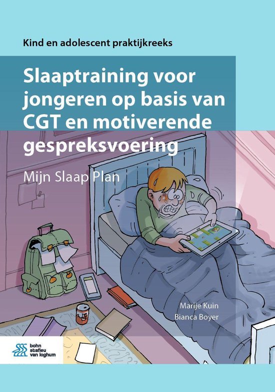 Kind en adolescent praktijkreeks - Slaaptraining voor jongeren op basis van CGT en motiverende gespreksvoering
