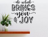 Muursticker - Do What Brings You Joy - Zwart 58x58