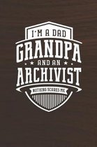 I'm A Dad Grandpa & An Archivist Nothing Scares Me
