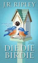 A Bird Lover's Mystery 1 - Die, Die Birdie