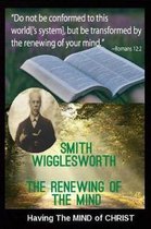 Smith Wigglesworth The Renewing of the Mind