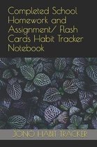 Completed School Homework and Assignment/ Flash Cards Habit Tracker Notebook