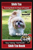 Shih Tzu Training Book for Dogs & Puppies By BoneUP DOG Training