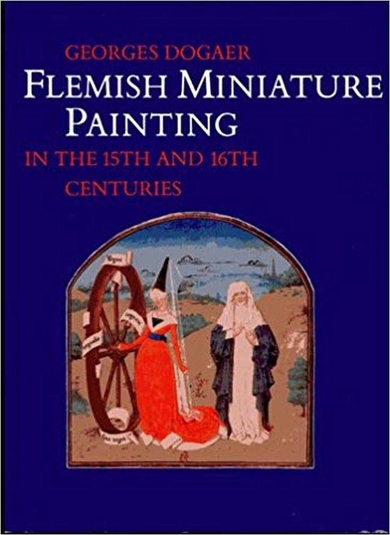 Flemish Miniature Painting in the 15th and 16th Centuries