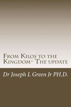 From Kilos to the Kingdom- The update