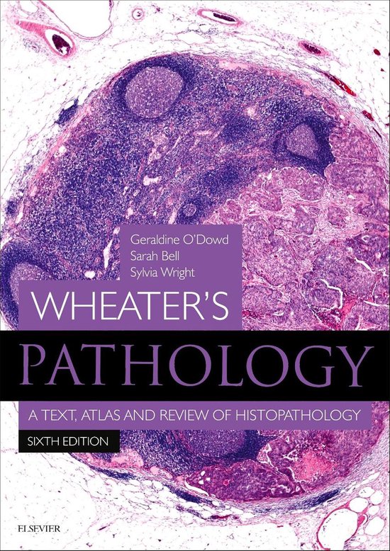 Wheater's Histology and Pathology - Wheater's Pathology: A Text, Atlas and Review of Histopathology E-Book