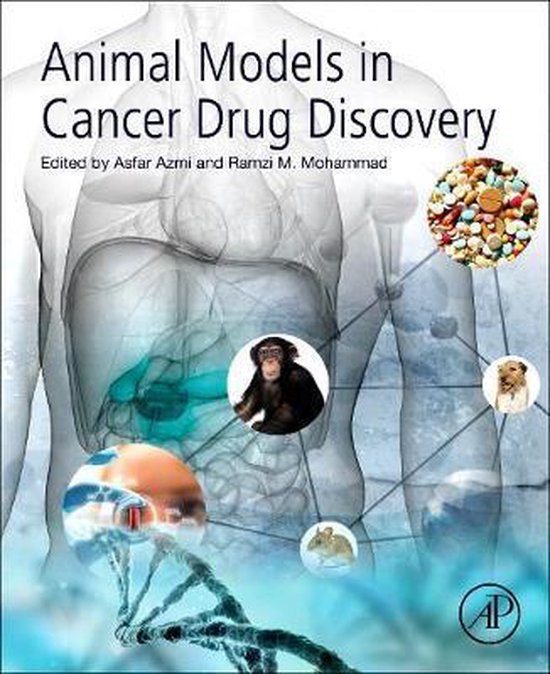 Animal Models in Cancer Drug Discovery 9780128147047 Asfar Azmi