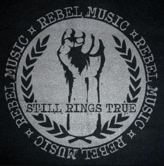 Still Rings True Rebel Music (7" Vinyl Single), Still Rings True