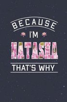 Because I'm Natasha That's Why