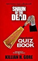 Shaun of the Dead Unauthorized Quiz Book