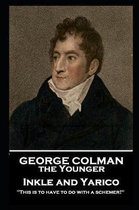 George Colman - Inkle and Yarico