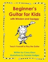 Beginner's Guitar for Kids with Winden and Squiggy
