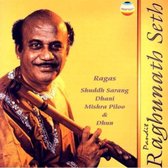 Pandit Raghunath Seth - Ragas Shuddh Sarang Dhani Mishra