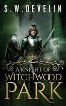 A Knight of Witchwood Park