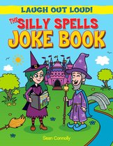 Laugh Out Loud! - The Silly Spells Joke Book