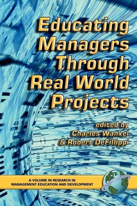 Educating Managers through Real World Projects