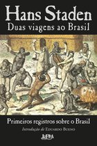 Duas viagens ao Brasil: Primeiros registros sobre o Brasil