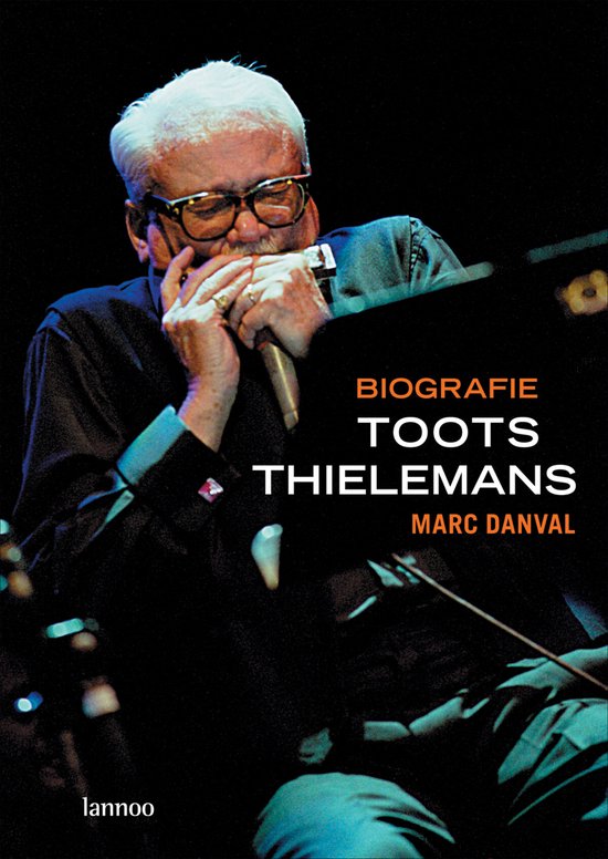 Cover van het boek 'Biografie Toots Thielemans' van M. Danval
