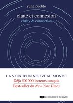 Clarté et connexion - clarity & connection