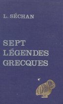 Études Anciennes - Sept légendes grecques