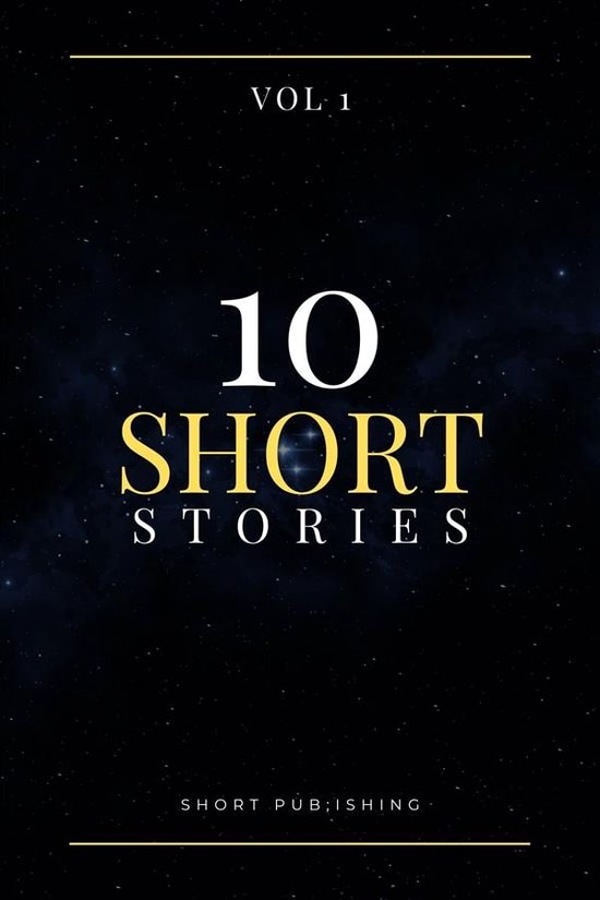 10 Short Stories 1 10 Short Stories Collection Vol 1 (ebook), Short