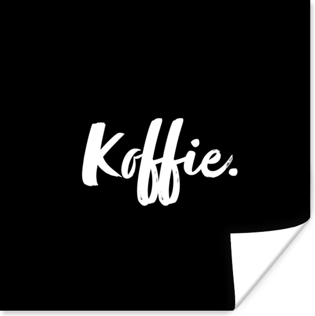Poster Koffie - Drinken - Quotes - Tekst - 75x75 cm