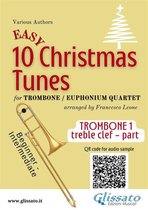 10 Easy Christmas Tunes - Trombone / Euphonium Quartet 6 - Bb Trombone T.C. 1 part of "10 Easy Christmas tunes" for trombone or euphonium quartet