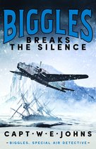 Biggles, Special Air Detective 5 - Biggles Breaks the Silence