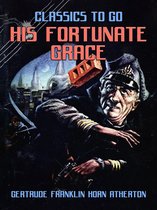 Classics To Go - His Fortunate Grace