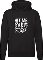 Hit me Baby one more wine Sweater | Wijn | Drank | Meid | Wijnen | Trui | Hoodie |  cadeau | kado  | Unisex