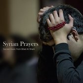 Various Artists - Syrian Prayers - Sacred Music From Bilad Al Sham (CD)