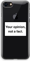 Case Company® - Hoesje geschikt voor iPhone 8 hoesje - Your opinion - Soft Cover Telefoonhoesje - Bescherming aan alle Kanten en Schermrand