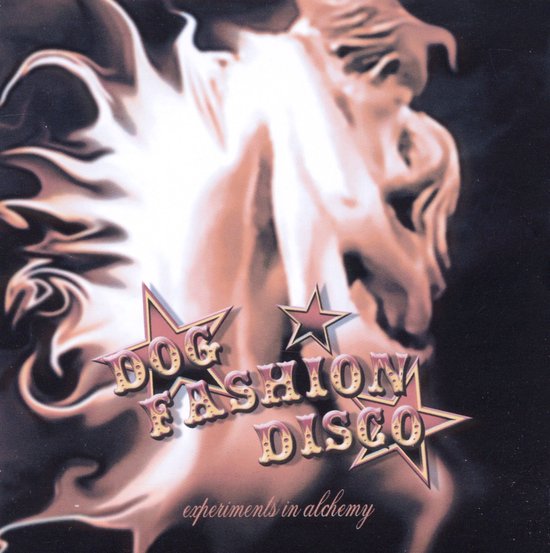 Dog Fashion Disco Experiments In Alchemy (CD), Dog Fashion Disco CD