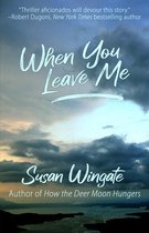 Friday Harbor Novel 5 - When You Leave Me