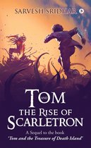 Tom and the Rise of Scarletron