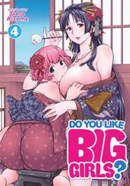 Do You Like Big Girls? 4 - Do You Like Big Girls? Vol. 4
