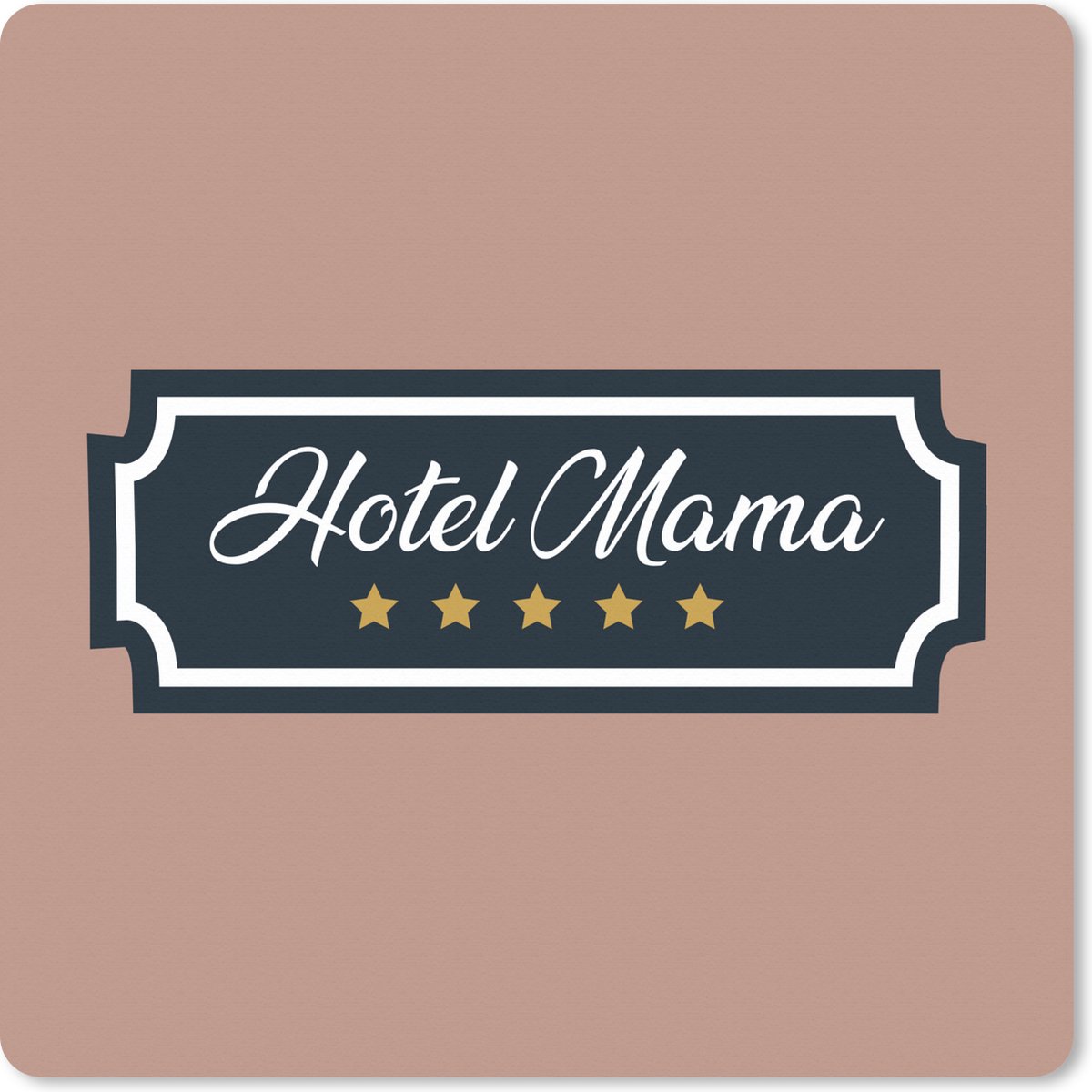 Muismat XXL 80x80 cm - Bureau onderlegger - Bureau mat Quotes - Hotel mama - Moeder - Spreuken - Bureaumat - Gaming mousepad xl - Bureaulegger groot - Computer deskmat