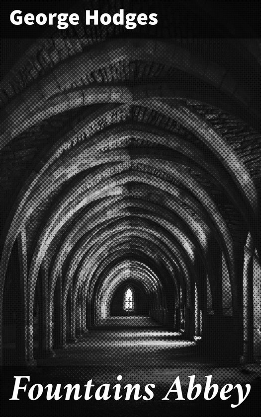 Fountains Abbey (ebook), Hodges 4064066216092 Boeken
