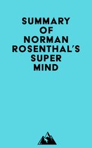 Summary of Norman Rosenthal's Super Mind