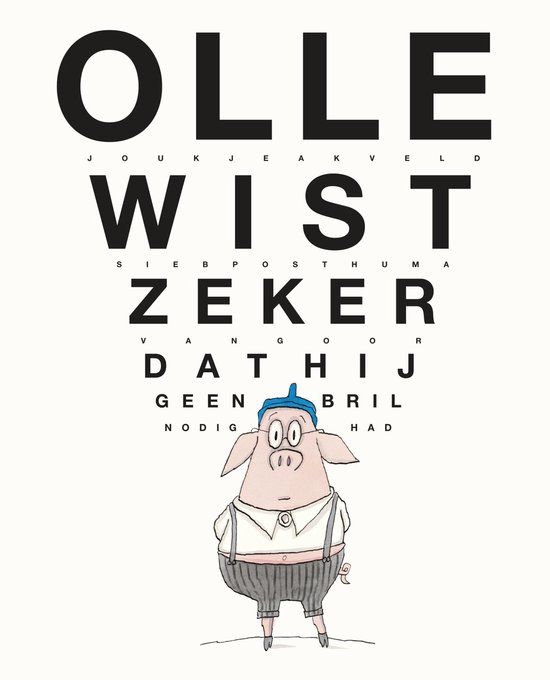 Een varkensjong met blauwe pet en bril staat voor een oogtestkaart met de tekst "OLLE WIST ZEKER DAT HIJ GEEN BRIL NODIG HAD."