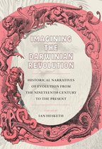 Sci & Culture in the Nineteenth Century - Imagining the Darwinian Revolution