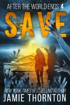 After the World Ends 4 - After The World Ends: Save (Book 4)