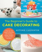 New Shoe Press - The Beginner's Guide to Cake Decorating
