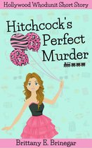 Hollywood Whodunit Short Stories 2 - Hitchcock's Perfect Murder
