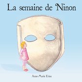 Ninon 1 - La semaine de Ninon