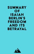 Summary of Isaiah Berlin's Freedom and Its Betrayal