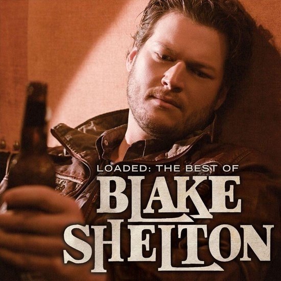 Blake Shelton - Loaded: The Best Of Blake Shelton (2 LP)