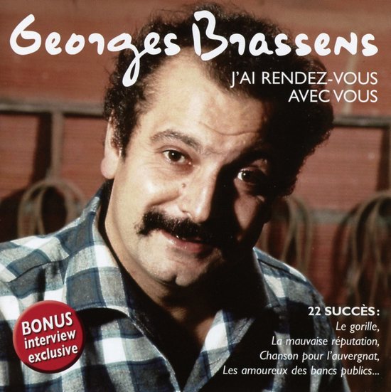Albumhoes met Georges Brassens, met ruitjes overhemd en snor. Tekst: Georges Brassens, J'ai Rendez-Vous Avec Vous, Bonus interview exclusive, 22 Succès.