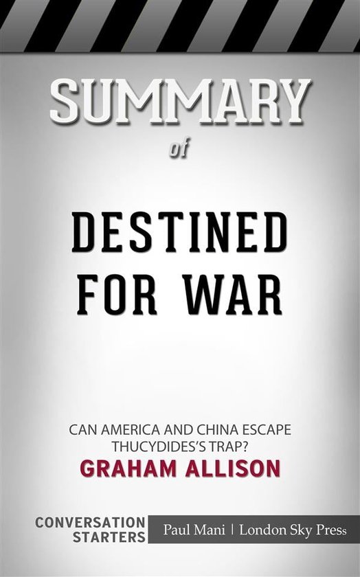Destined for War: Can America and China Escape Thucydides’s Trap? by ...
